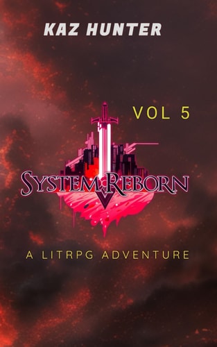 System Reborn Vol 5 A LitRPG Adventure