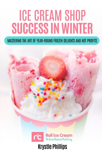 Ice Cream Shop Success in Winter Mastering the Art of Year-Round Frozen Delights and Hot Profits