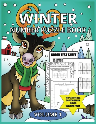 Winter Number Puzzle Book Over 160+ Brain Games and Activities Featuring Search and Find, Fill In The Numbers, Mazes, Classic 9x9 Easy Sudoku, Coloring Pages and More. Great for Memory Improvement, Relaxation, Mediation and Creativity. Great Gift Idea