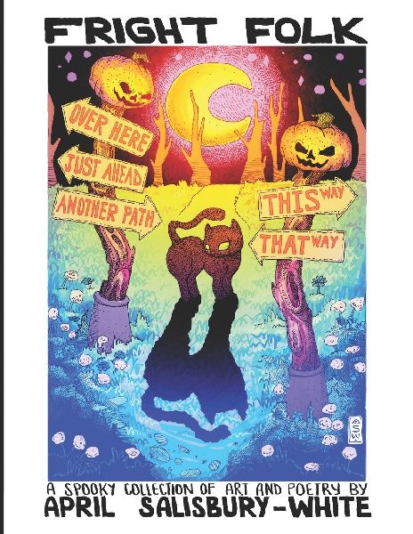 Fright Folk: A Spooky Collection of Art And Poetry