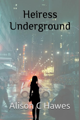 Heiress Underground