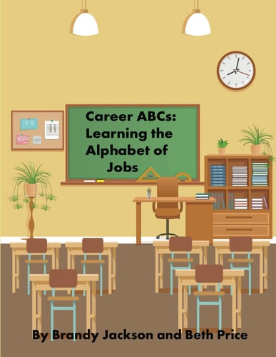 Career ABCs Learning the Alphabet of Jobs