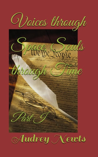 Voices Through Space, Souls Through Time Part I
