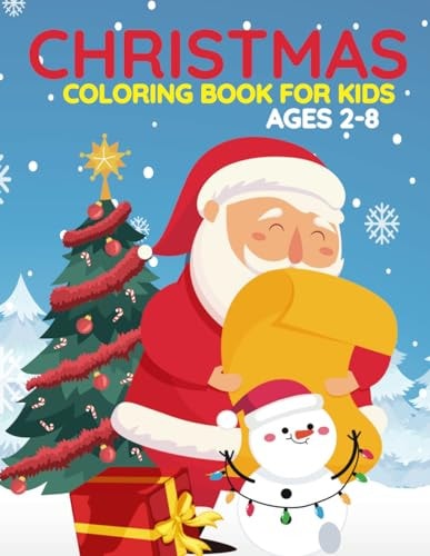 Christmas Coloring Book For Kids Ages 2-8 This Christmas Books Are Includes With Santa, Christmas Trees, Christmas Panda, Christmas Houses, Reindeer And More Christmas Things For Boys And Girls Ages 2-4, 2-5, 2-6, 2-8 Years Old.