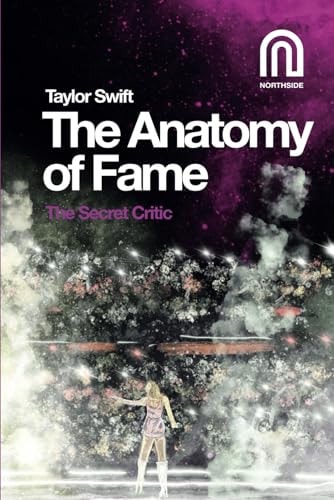 Taylor Swift The Anatomy of Fame
