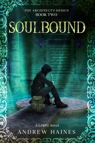 Soulbound Architect's Design: Book Two: A LitRPG Novel