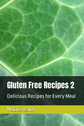 Gluten Free Recipes 2 Delicious Recipes for Every Meal