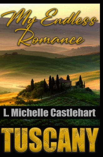 My Endless Romance Tuscany