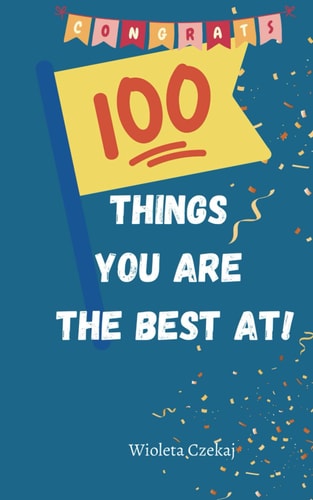 100 Things You Are The Best At A Journey Through Amusing Nothingness