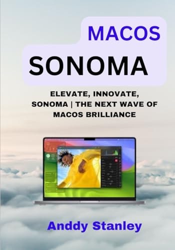 Macos Sonoma Elevate, Innovate, Sonoma the Next Wave of Macos Brilliance