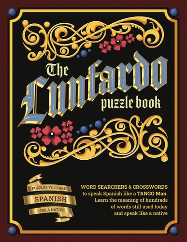 Lunfardo Word Puzzles The Better Way to Improve Your Spanish with a Fun and Challenging Word Puzzles