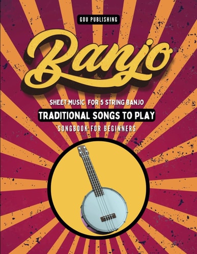 Banjo Songbook Easy Traditional Song Tabs for Beginners