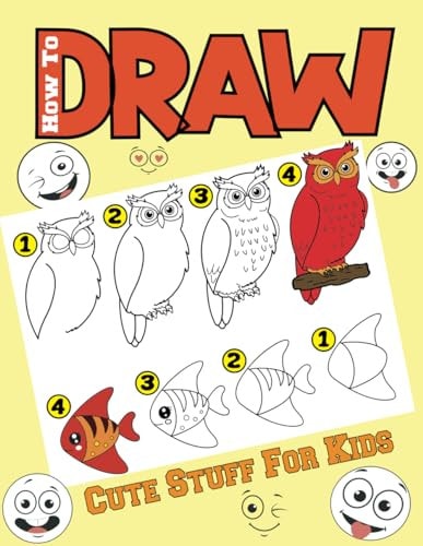 How To Draw Cute Stuff For Kids Learn to Draw Cute Things Step by Step for Beginners
