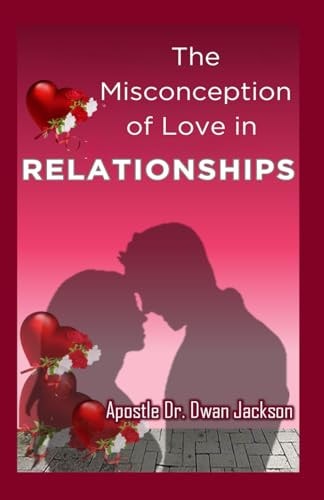 The Misconception of Love in Relationships