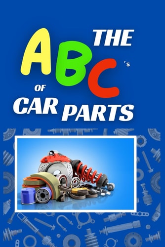 The ABC's of Car Parts