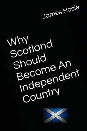 Why Scotland Should Become An Independent Country