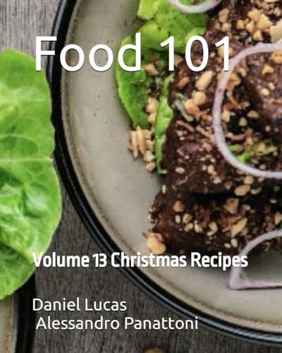Food 101 Volume 13 Christmas Recipes
