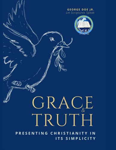 Grace and Truth Presenting Christianity in Its Simplicity