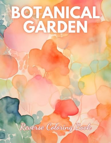 Botanical Garden Reverse Coloring Book High Quality Beautiful Stress Relief Design