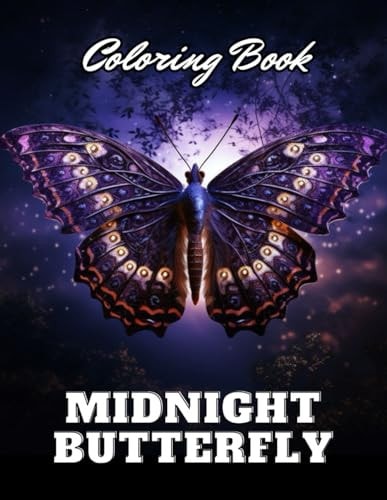 Midnight Butterfly Coloring Book 100+ High-Quality Coloring Pages for All Ages