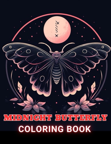Midnight Butterfly Coloring Book 100+ High-Quality and Unique Coloring Pages For All Fans
