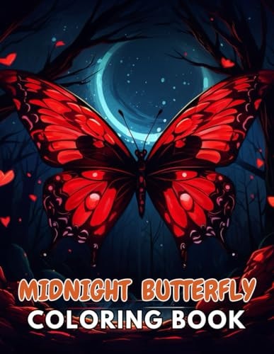 Midnight Butterfly Coloring Book 100+ New and Exciting Designs Suitable for All Ages