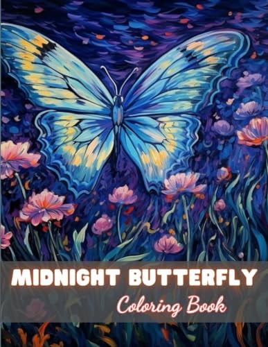 Midnight Butterfly Coloring Book 100+ New and Exciting Designs