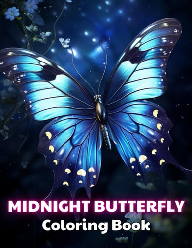 Midnight Butterfly Coloring Book 100+ New and Exciting Designs for All Fans