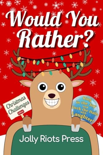 Would You Rather? Christmas Challenges Edition Ring in the Joy and Deck the Halls with Laughter!