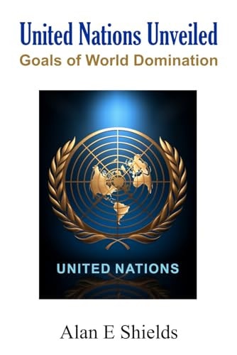 United Nations Unveiled Goals of World Domination