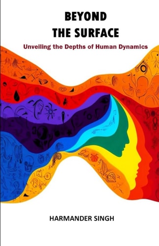 BEYOND THE SURFACE: Unveiling the Depths of Human Dynamics