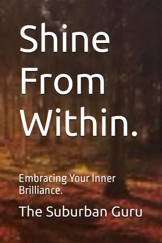 Shine From Within. Embracing Your Inner Brilliance.