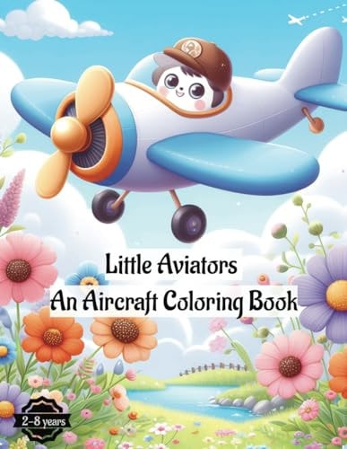 Little Aviators An Aircraft Coloring Book