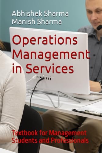 Operations Management in Services Textbook for Management Students and Professionals