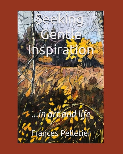 Seeking Gentle Inspiration In Art and Life