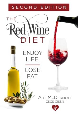 The Red Wine Diet Enjoy Life. Lose Fat.