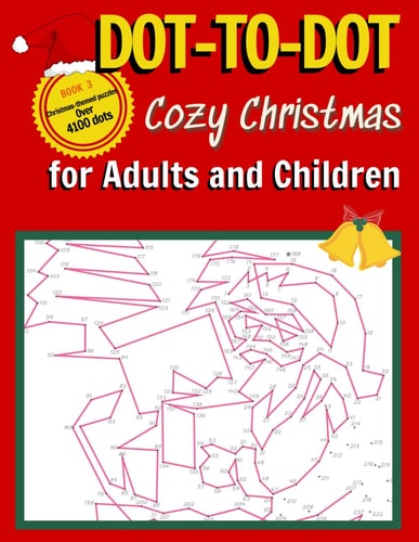 DOT-TO-DOT COZY CHRISTMAS FOR ADULTS AND CHILDREN Christmas-themed Activity Book - Extreme Puzzles