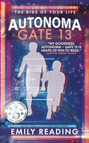 Autonoma - Gate 13: A Young Adult Cyberpunk Adventure (A. M. I. Records)