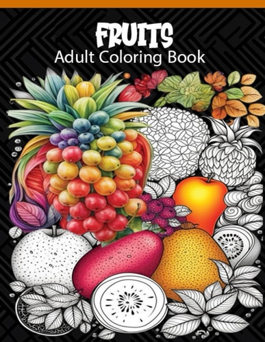 Fruits Adult Coloring Book Mindful Coloring Illustrations