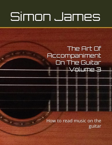 The Art Of Accompaniment On The Guitar Volume 3 How to Read Music on the Guitar
