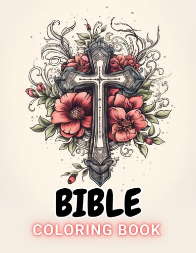 Bible Coloring Book for Adults 100+ High-Quality and Unique Coloring Pages For All Fans