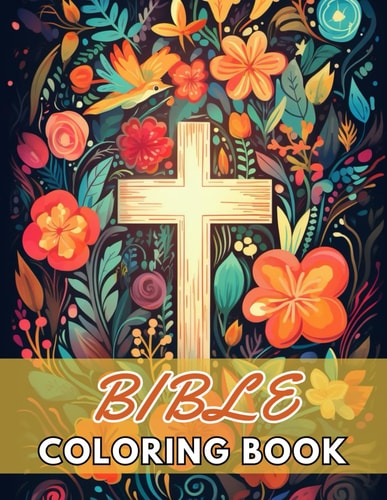 Bible Coloring Book for Adults New and Exciting Designs Suitable for All Ages