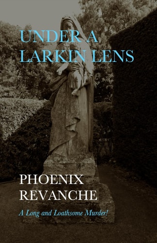 Under a Larkin Lens Your Name Avows!