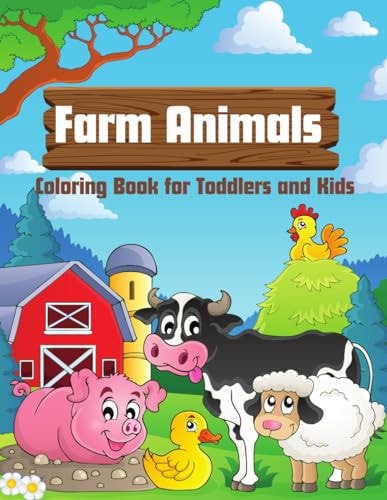 Farm Animals Coloring Book for Toddlers and Kids Ages 2-6 / 50+ Simple, Easy and Fun Designs
