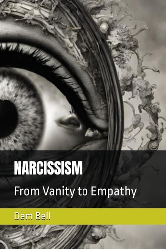 Narcissism From Vanity to Empathy