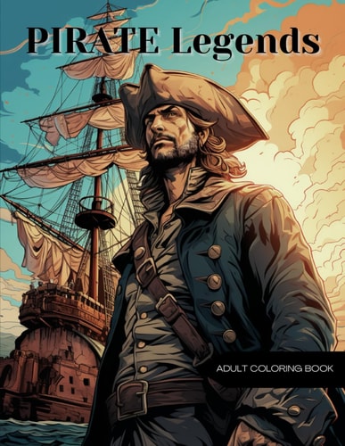 Pirate Legends Classic Adventures Coloring Book