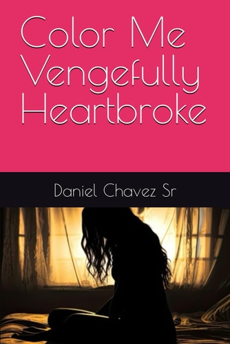 Color Me Vengefully Heartbroke