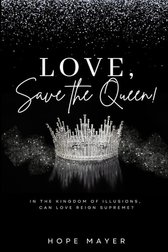Love, Save the Queen! In the Kingdom of Illusions, Can Love Reign Supreme?