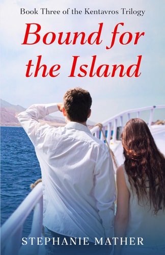 Bound for the Island Book Three of the Kentavros Trilogy