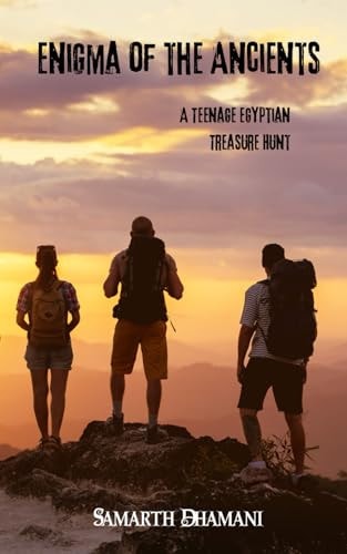 Enigma of the Ancient - A Teenage Egyptian Treasure Hunt -